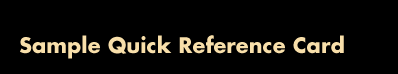 Sample Quick Reference Card