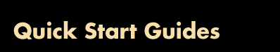 Quick Start Guides