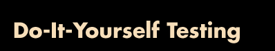 Do-It-Yourself Testing