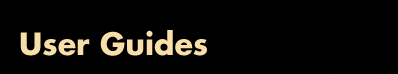 User Guides