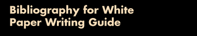 Bibliography for White Paper Writing Guide